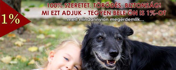 1% = 100% Szeretet, Törődés, Biztonság!